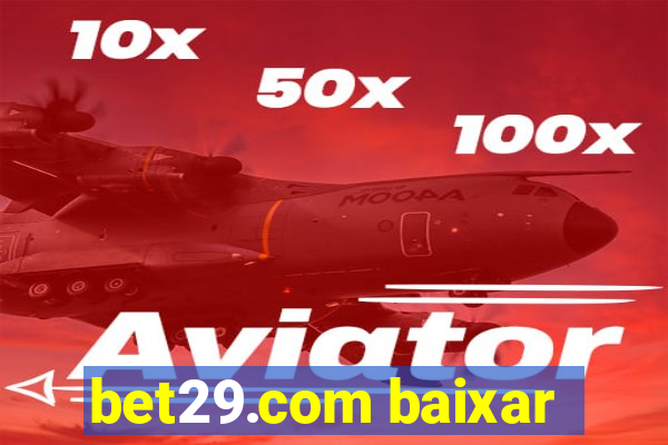 bet29.com baixar